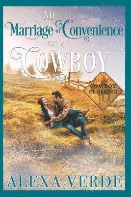 Alexa Verde - No Marriage of Convenience for a Cowboy, Häftad