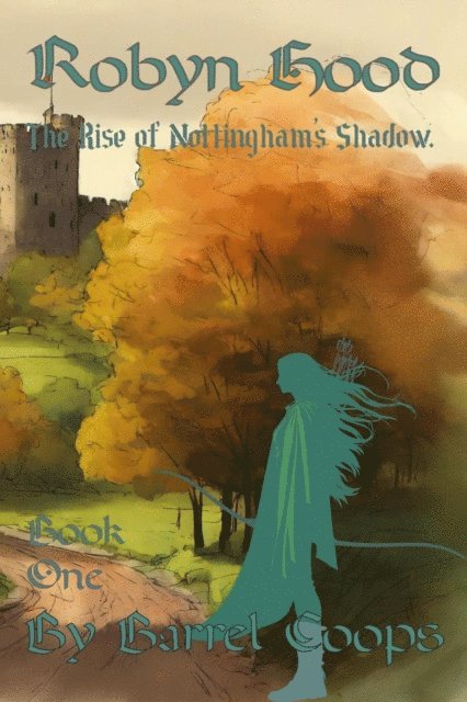 Barrel Coops - Robyn Hood: The Rise of Nottingham's Shadow., E-bok