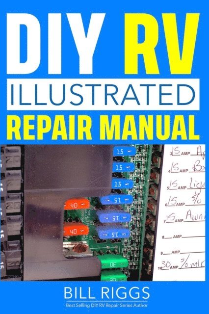 Bill Riggs - DIY RV Illustrated Repair Manual, E-bok. Tillgänglighet: Lägg i varukorg