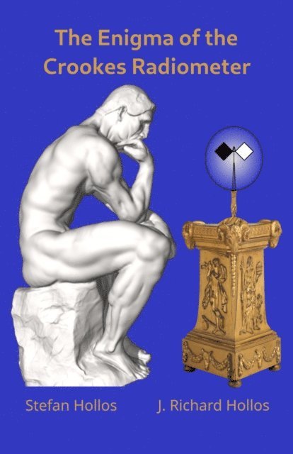 J. Richard Hollos, Stefan Hollos - Enigma of the Crookes Radiometer, E-bok