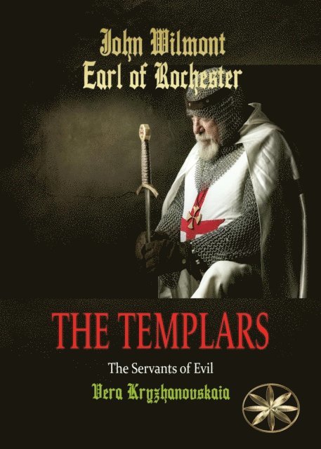Beatriz Stella, Vera Kryzhanovskaia, Earl of Rochester John Wilmot - Templars: The Servants of Evil, E-bok