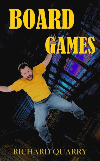 Richard Quarry - Board Games, E-bok