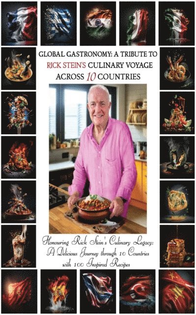 James Richards, Ellie Richards - &quote;Global Gastronomy: A Tribute to Rick Stein's Culinary Voyage Across 10 Countries&quote;, E-bok