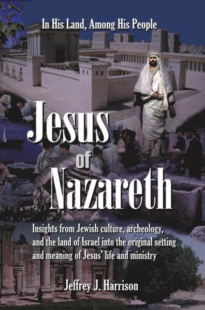 Jeffrey Harrison - Jesus of Nazareth, E-bok