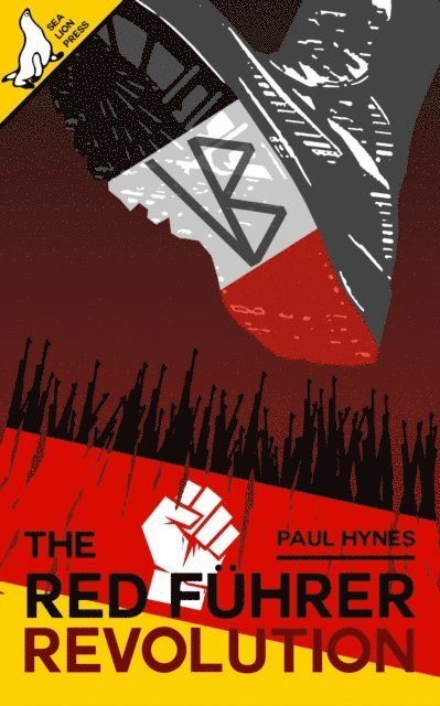 Paul Hynes - Red Fuhrer: Revolution, E-bok