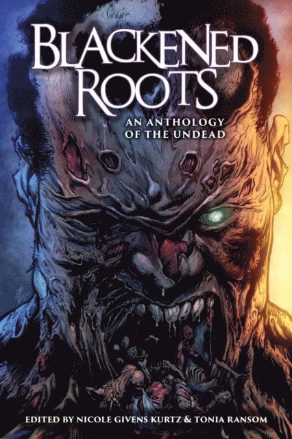Errick Nunnally, Steven Van Patten, Moustapha Mbacke Diop, Marc Abbott, Eden Royce, Brandon Massey, Milton Davis, Craig L Gidney, Sumiko Saulson, L .Marie Wood - Blackened Roots: An Anthology of the Undead, E-bok