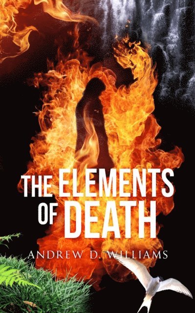 Andrew D Williams - Elements Of Death, E-bok
