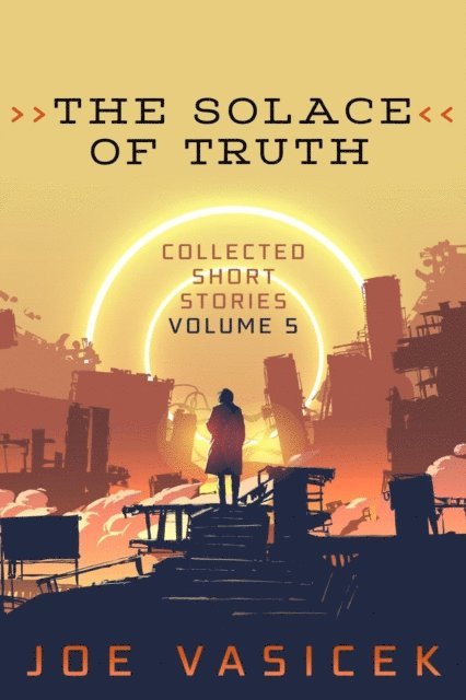 J.M. Wight, Joe Vasicek - Solace of Truth, E-bok