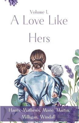 Abigail Kay Harris, M L Milligan, Erika Mathews - Love Like Hers, Häftad