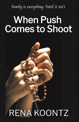 Rena Koontz - When Push Comes To Shoot, Häftad