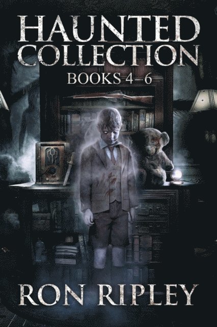 Scare Street, Ron Ripley - Haunted Collection Series: Books 4 - 6, E-bok