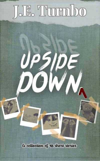 J. E. Turnbo - Upside Down, E-bok