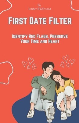 Ember Blackwood - First Date Filter, Häftad