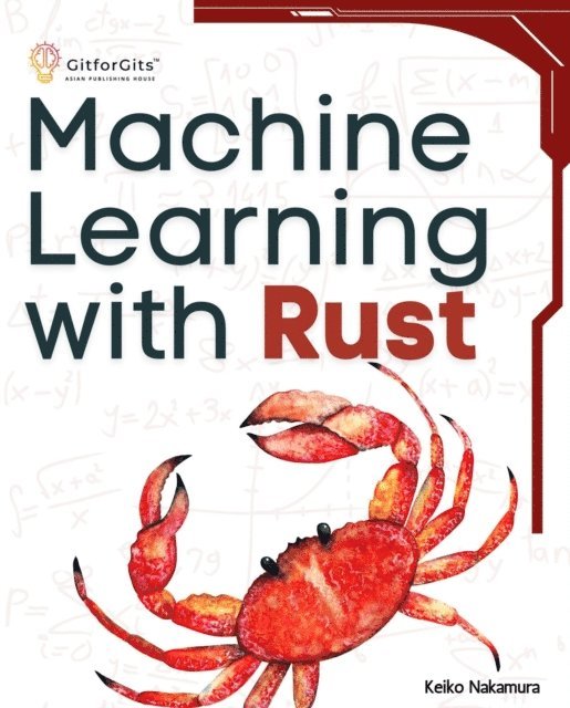 Keiko Nakamura - Machine Learning with Rust, E-bok