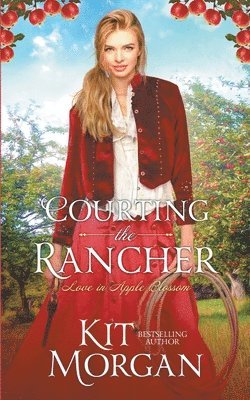 Kit Morgan - Courting the Rancher, Häftad. Tillgänglighet: Lägg i varukorg