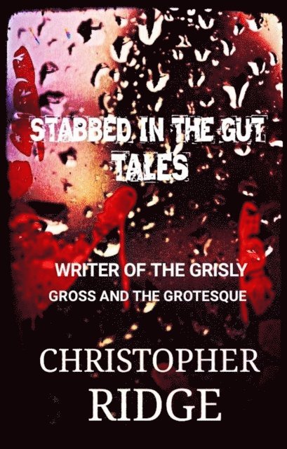 Christopher Ridge - Stabbed In the Gut Tales, E-bok. Tillgänglighet: Lägg i varukorg