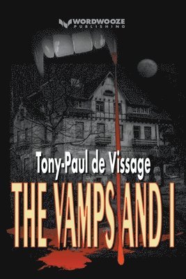 Tony-Paul De Vissage - Vamps and I, Häftad