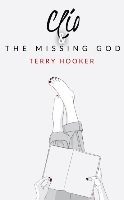 Terry Hooker - Clio & The Missing God, E-bok