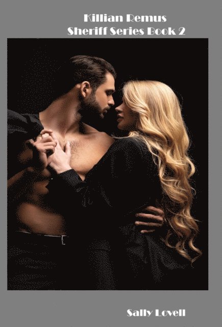 Sally Lovell - Killian Remus Sheriff Series Book 2, E-bok