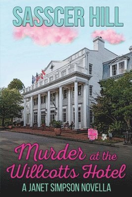 Sasscer Hill - Murder at the Willcotts Hotel, Häftad