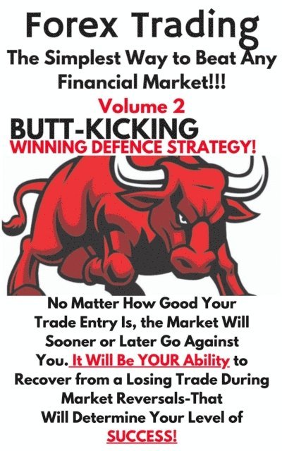 Darryl Craig - Forex Trading The Simplest Way To Beat Any Financial Market, E-bok. Tillgänglighet: Lägg i varukorg