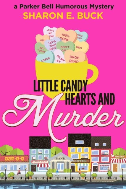 Sharon E. Buck - Little Candy Hearts and Murder, E-bok