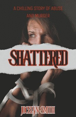 Jocelyn Smith - Shattered, Häftad