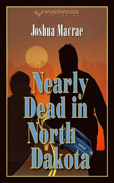 Joshua Macrae - Nearly Dead in North Dakota, E-bok. Tillgänglighet: Lägg i varukorg