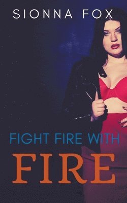 Sionna Fox - Fight Fire with Fire, Häftad