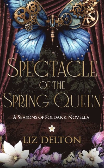Liz Delton - Spectacle of the Spring Queen, E-bok