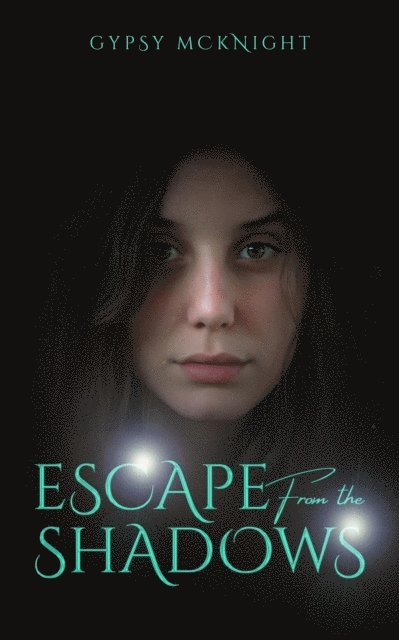 Gypsy McKnight - Escape from the Shadows, E-bok