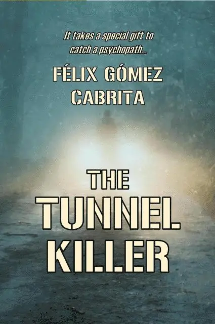 Felix Gomez Cabrita - Tunnel Killer, E-bok. Tillgänglighet: Lägg i varukorg