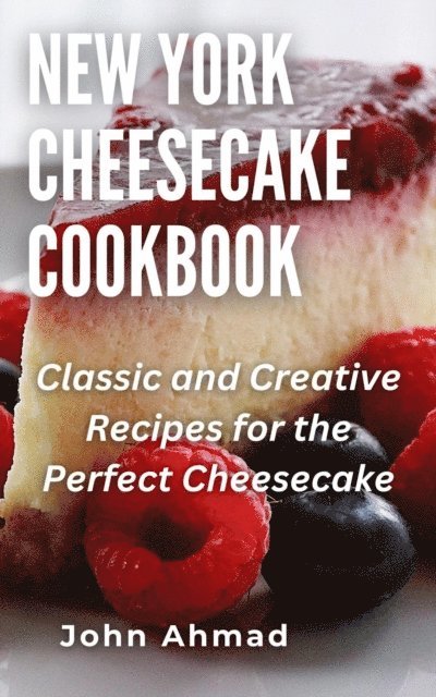 john ahmad - New York Cheesecake Cookbook, E-bok