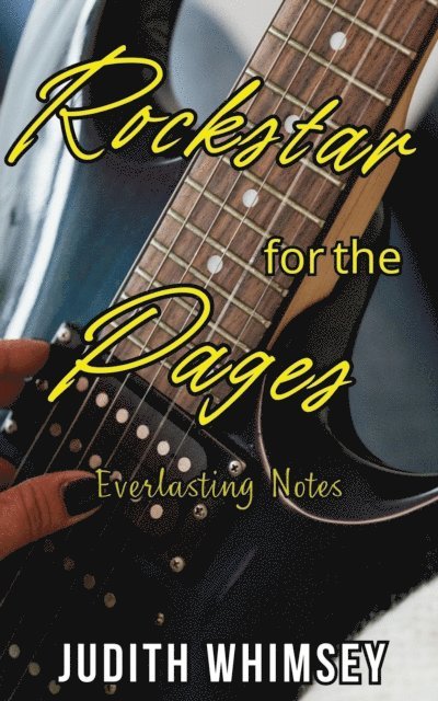 Judith Whimsey - Rockstar for the Pages: Everlasting Notes, E-bok