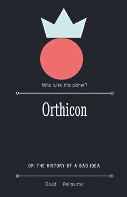 David Perlmutter - Orthicon, Häftad
