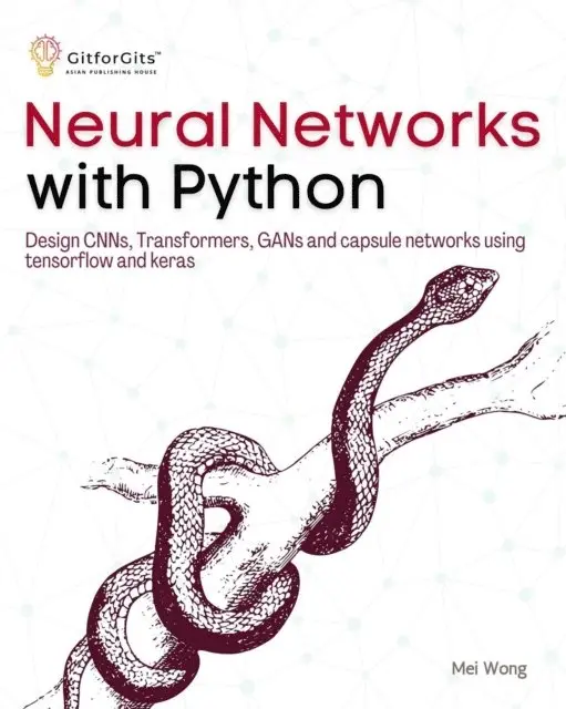 Mei Wong - Neural Networks with Python, E-bok. Tillgänglighet: Lägg i varukorg