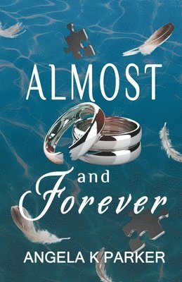 Angela K Parker - Almost and Forever, Häftad
