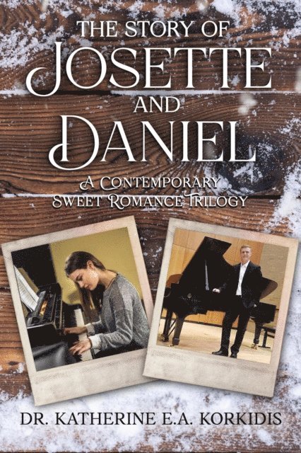 Katherine Korkidis - Story of Josette and Daniel Trilogy, E-bok