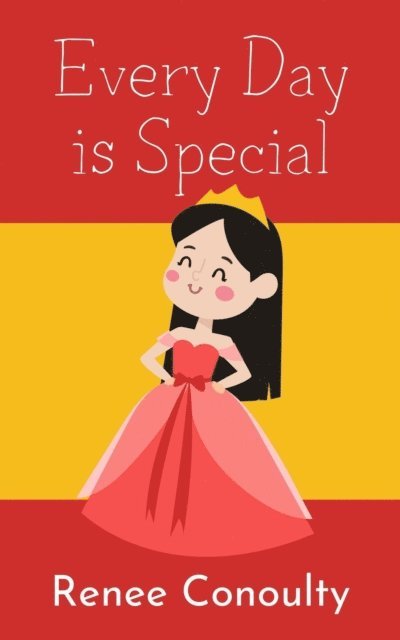 Renee Conoulty - Every Day is Special, E-bok