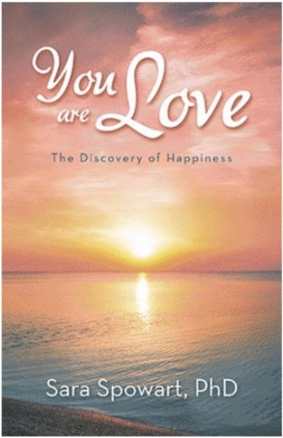 Sara Spowart - You Are Love, E-bok