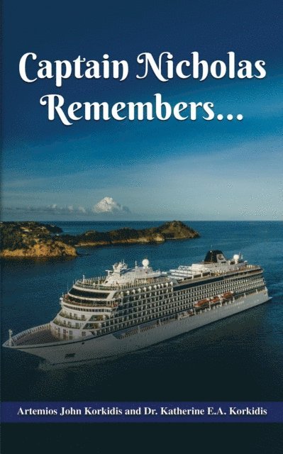 Katherine Korkidis, Artemios Korkidis - Captain Nicholas Remembers..., E-bok