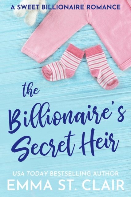 Emma St. Clair - Billionaire's Secret Heir, E-bok