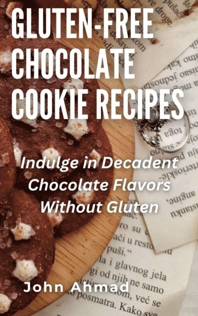 john ahmad - Gluten-Free Chocolate Cookie Recipes, E-bok