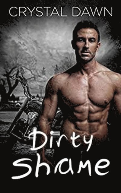 Crystal Dawn - Dirty Shame, E-bok