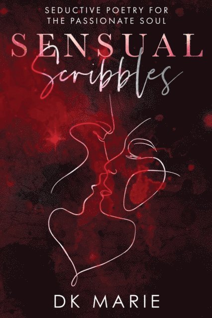 DK Marie - Sensual Scribbles, E-bok
