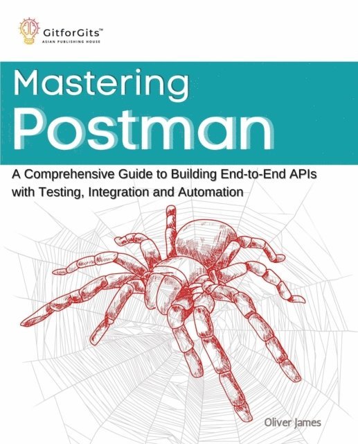Oliver James - Mastering Postman, E-bok