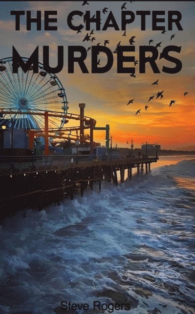 Steve Rogers - Chapter Murders, E-bok