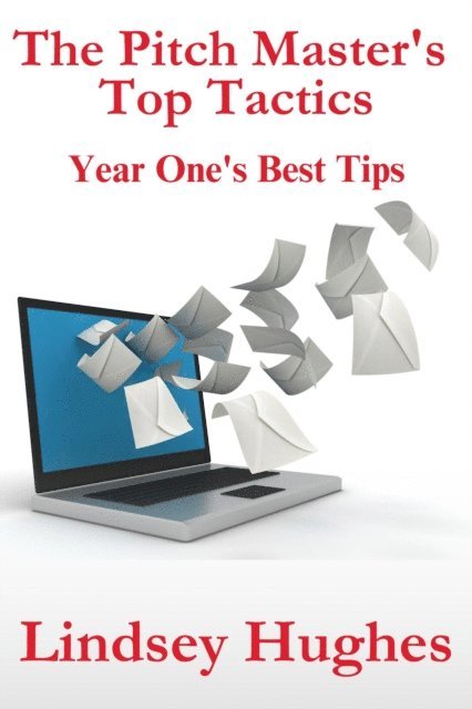 Lindsey Hughes - Pitch Master's  Top Tactics: Year One's Best Tips, E-bok
