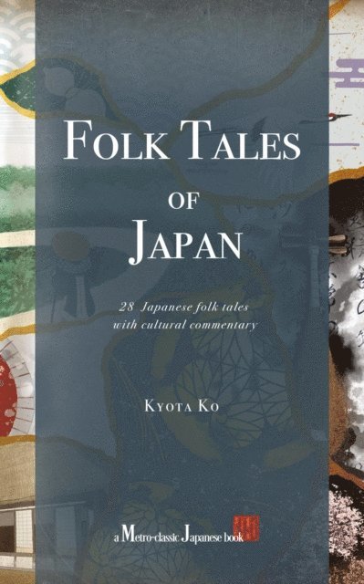 Kyota Ko - Folk Tales of Japan: 28 Japanese folk tales with cultural commentary, E-bok