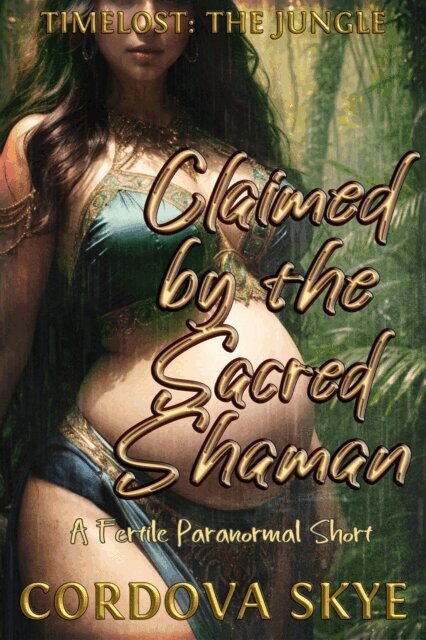 Claimed by the Sacred Shaman (A Fertile Paranormal Short)